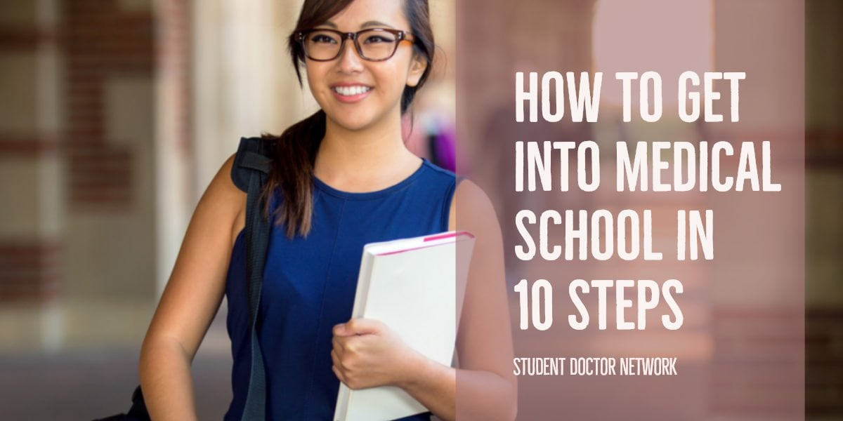 How to Get into Medical School in 10 Steps